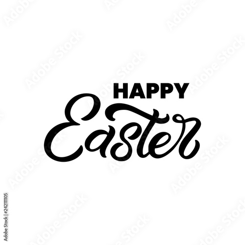 Hand drawn lettering card. The inscription: Happy Easter. Perfect design for greeting cards, posters, T-shirts, banners, print invitations.