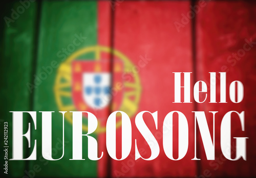 Hello Eurosong, Flag of Portugal, Motivation, Poster, Quote, blurred image photo