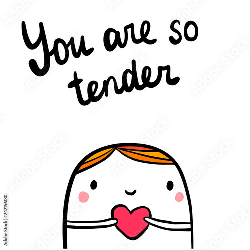You are so tender hand drawn illustration with cute marshmallow