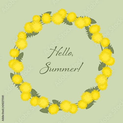 Fototapeta Naklejka Na Ścianę i Meble -  Dandelions wreath on a green background. Floral round frame from yellow flowers. Greeting card template. There is also a text 