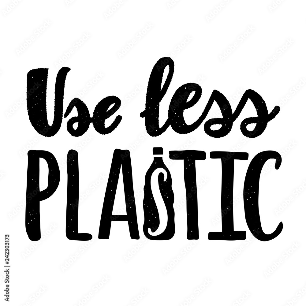 Lettering vector illustration - Use less plastic. Typography ecological motivation poster with text Lettering vector illustration - Use less plastic. Typography ecological motivation poster with text