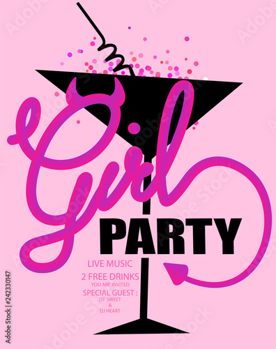 Girls party poster with devil style lettering and cocktail glass on the background. Vector illustration