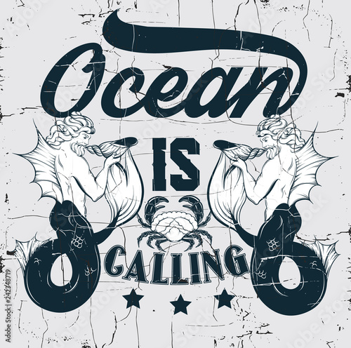 Ocean is calling. Quote typographical background with hand drawn illustration of triron and crab. Placard with vintage texture. Template for card, poster, banner, print for t-shirt. photo