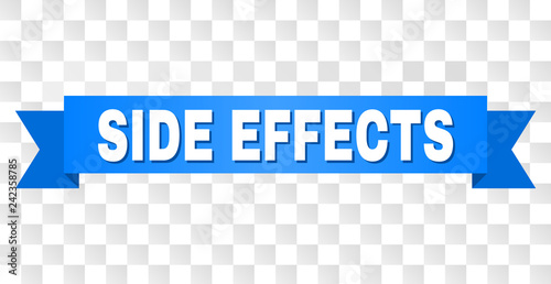 SIDE EFFECTS text on a ribbon. Designed with white caption and blue tape. Vector banner with SIDE EFFECTS tag on a transparent background.