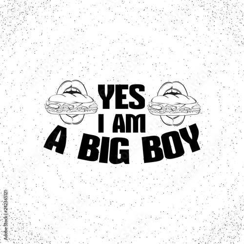 Quote typographical background about fat and fatty with hand drawn illustration of realistic  open mouth with sandwich. Vector template for card banner print for t-shirt.