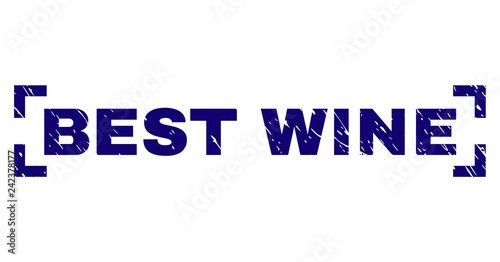 BEST WINE text seal print with grunge texture. Text tag is placed inside corners. Blue vector rubber print of BEST WINE with corroded texture.