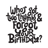 Irreverent Birthday. Funny, comical birthday slogan stylized typography. 
