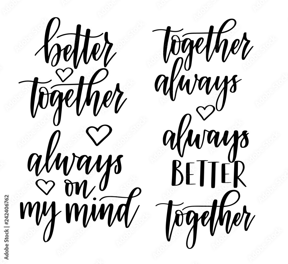 Always better together, on my mind vector romantic calligraphy design
