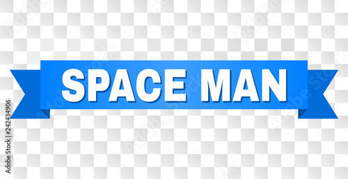 SPACE MAN text on a ribbon. Designed with white caption and blue tape. Vector banner with SPACE MAN tag on a transparent background.