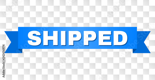 SHIPPED text on a ribbon. Designed with white caption and blue stripe. Vector banner with SHIPPED tag on a transparent background.