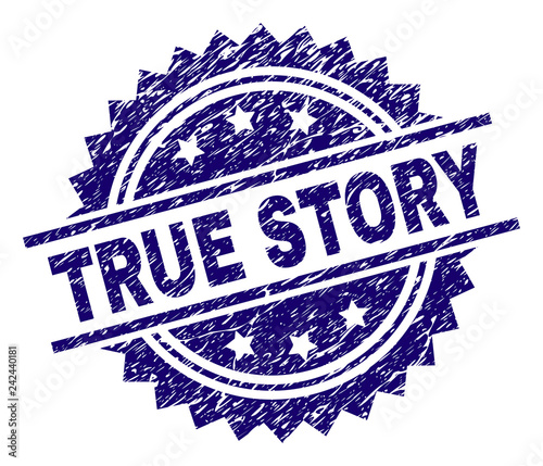 TRUE STORY stamp seal watermark with distress style. Blue vector rubber print of TRUE STORY tag with unclean texture.