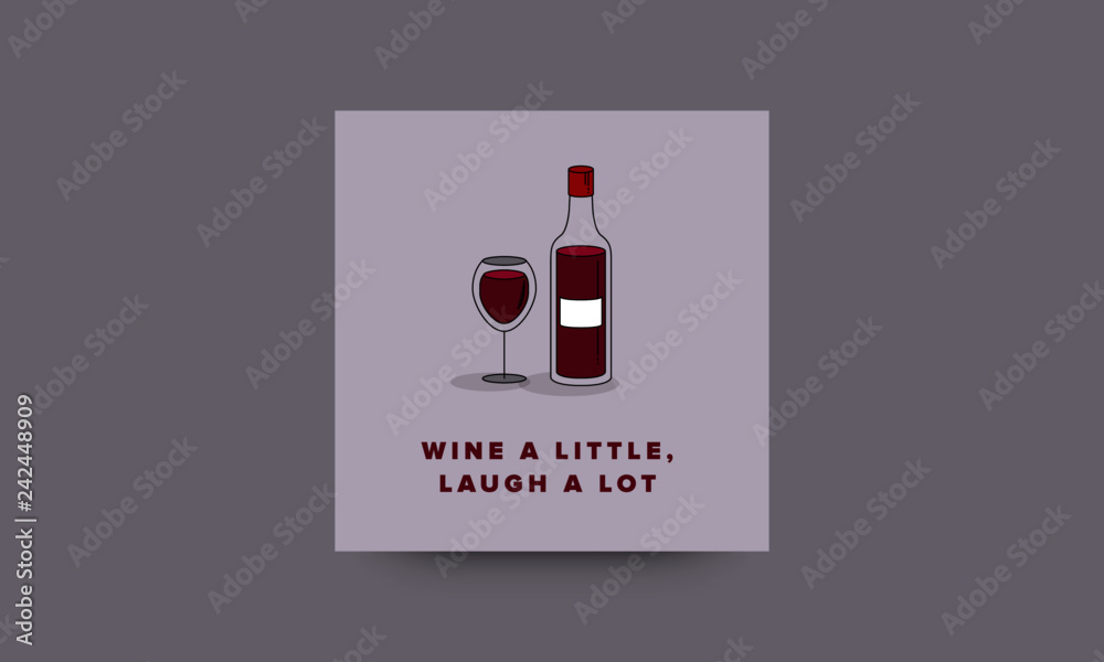 Wine a little, laugh a lot! Quote Poster Design Wine a little, laugh a lot! Quote Poster Design