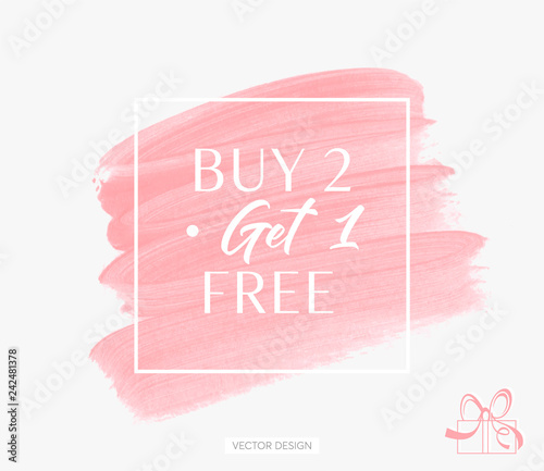 Buy 2 Get 1 Free sale text over brush art paint abstract texture background acrylic stroke vector illustration. Perfect watercolor design for a shop and sale banners.