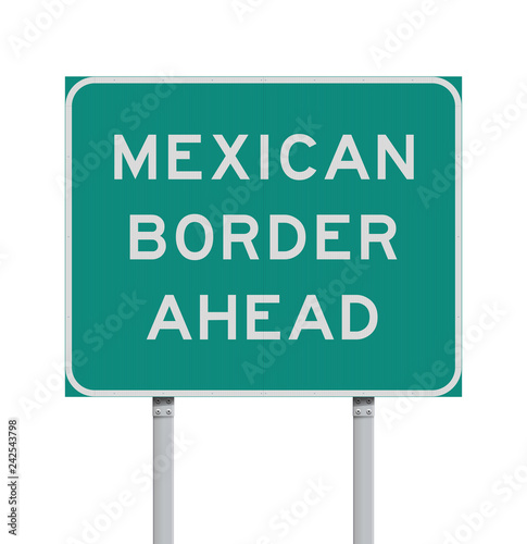 Mexican Border Ahead road sign