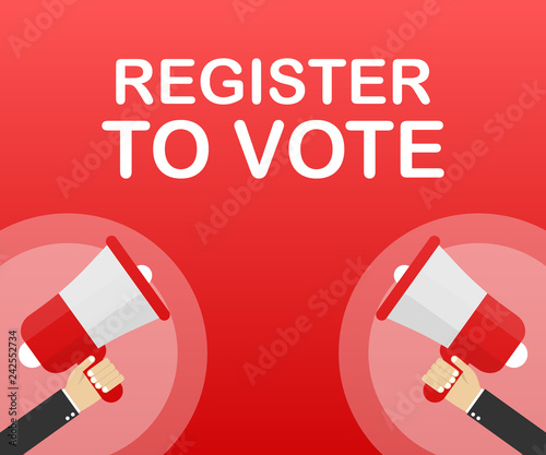 Megaphone Hand, business concept with text register to vote. Vector illustration