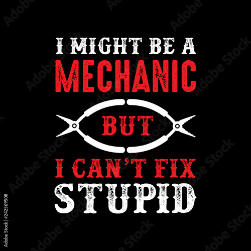 Mechanic Quote and saying good for print