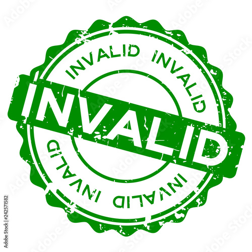 Grunge green invalid word round rubber seal stamp on white background
