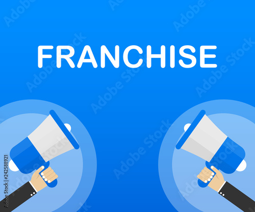 Megaphone Hand, business concept with text franchise. Vector illustration