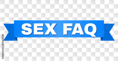 SEX FAQ text on a ribbon. Designed with white caption and blue stripe. Vector banner with SEX FAQ tag on a transparent background.