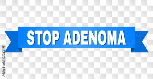 STOP ADENOMA text on a ribbon. Designed with white caption and blue stripe. Vector banner with STOP ADENOMA tag on a transparent background.
