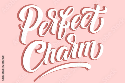 Hand drawn lettering Perfect Charm with shadow. Elegant isolated modern handwritten calligraphy. Vector Ink illustration. Typography poster on pink background. For cards  invitations  prints etc.