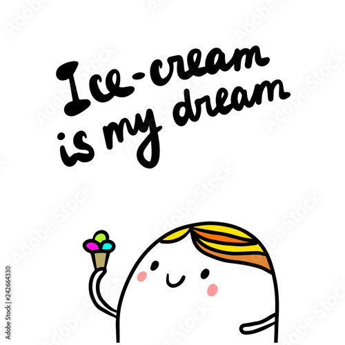 Ice cream is my dream hand drawn illustration with cute marshmallow holding cone