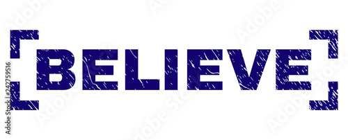 BELIEVE caption seal watermark with corroded texture. Text caption is placed inside corners. Blue vector rubber print of BELIEVE with corroded texture.