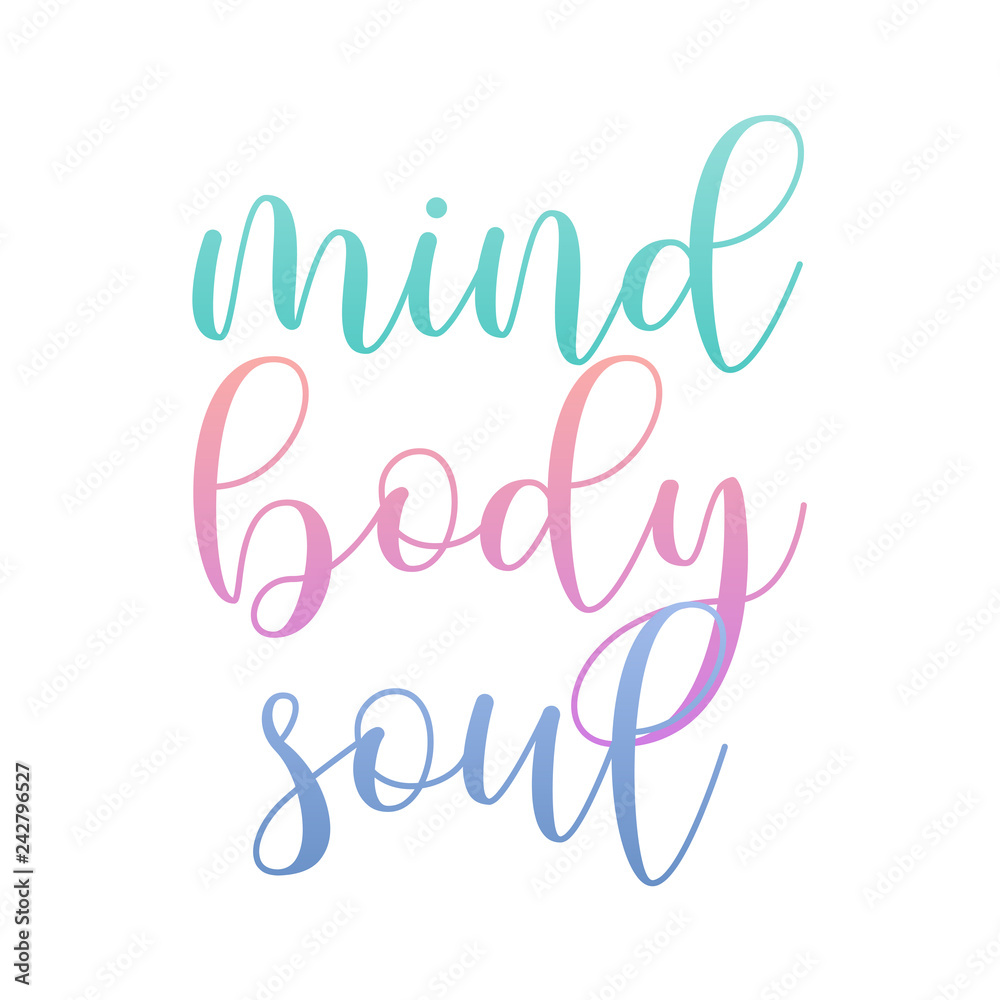 Mind body soul motivational typography in soft colors
