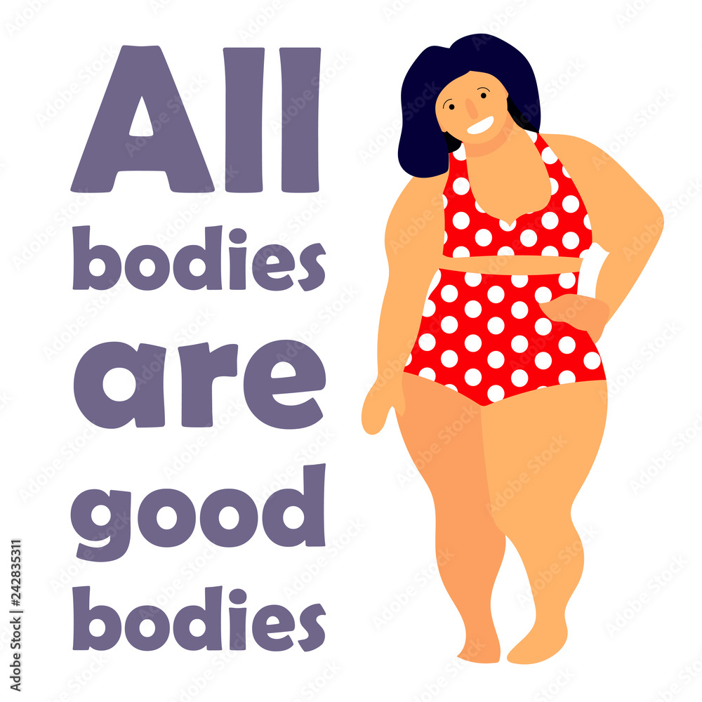 Happy plus size woman. Happy body positive concept. All bodies are good text. Attractive overweight woman. Happy plus size woman. Happy body positive concept. All bodies are good text. Attractive overweight woman.