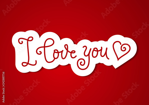 Modern calligraphy lettering of I love you in red on white and red background decorated with heart for decoration, poster, banner, valentine, valentines day, sticker, postcard, gift tag, present
