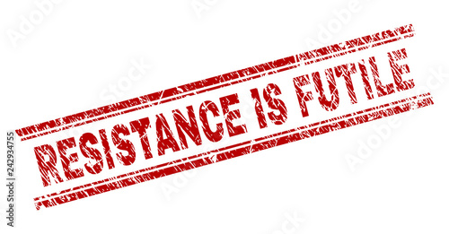 RESISTANCE IS FUTILE seal print with grunge texture. Red vector rubber print of RESISTANCE IS FUTILE text with unclean texture. Text caption is placed between double parallel lines.