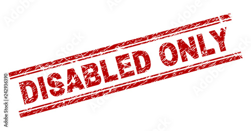 DISABLED ONLY seal imprint with distress texture. Red vector rubber print of DISABLED ONLY title with retro texture. Text title is placed between double parallel lines.