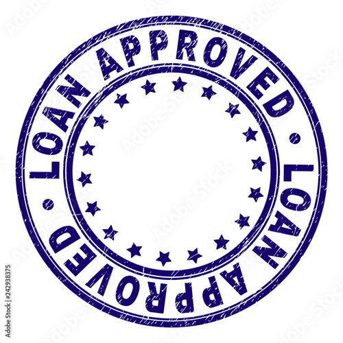 LOAN APPROVED stamp seal imprint with grunge texture. Designed with circles and stars. Blue vector rubber print of LOAN APPROVED caption with scratched texture.