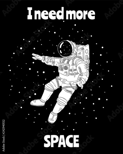 I need more space with astronaut in outer space, cartoon vector poster, postcard design