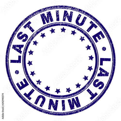 LAST MINUTE stamp seal watermark with distress texture. Designed with circles and stars. Blue vector rubber print of LAST MINUTE caption with corroded texture.