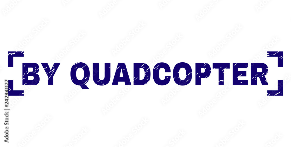 BY QUADCOPTER caption seal imprint with grunge texture. Text caption is placed inside corners. Blue vector rubber print of BY QUADCOPTER with scratched texture.