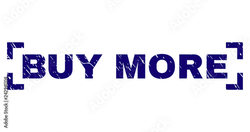 BUY MORE text seal print with grunge texture. Text caption is placed inside corners. Blue vector rubber print of BUY MORE with grunge texture.