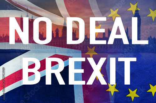 No Deal BREXIT conceptual image of text over London image and UK and EU flags symbolising destruction of agreement