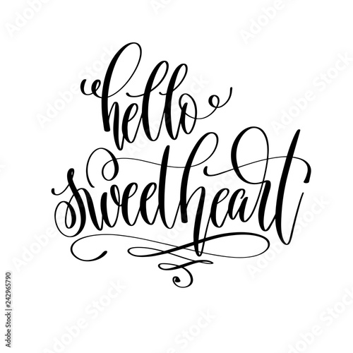 hello sweetheart - hand lettering inscription text, motivation a