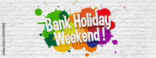 Bank holiday weekend