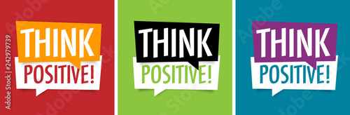 Think positive !