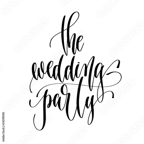 the wedding party - hand lettering inscription text