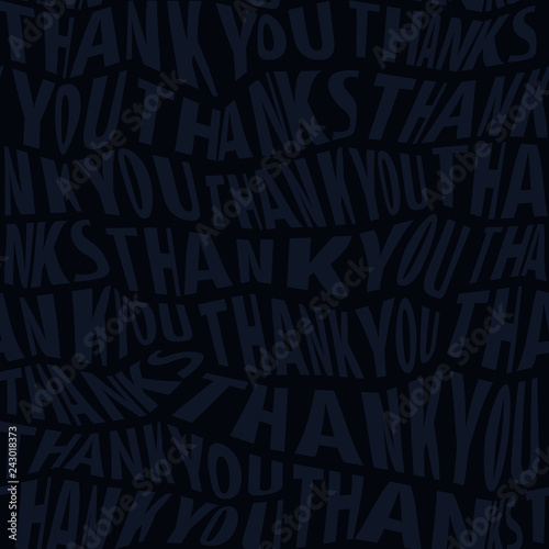 Seamless background pattern with distorted, uppercase thank you text. Easy to edit colors in Illkustrator.