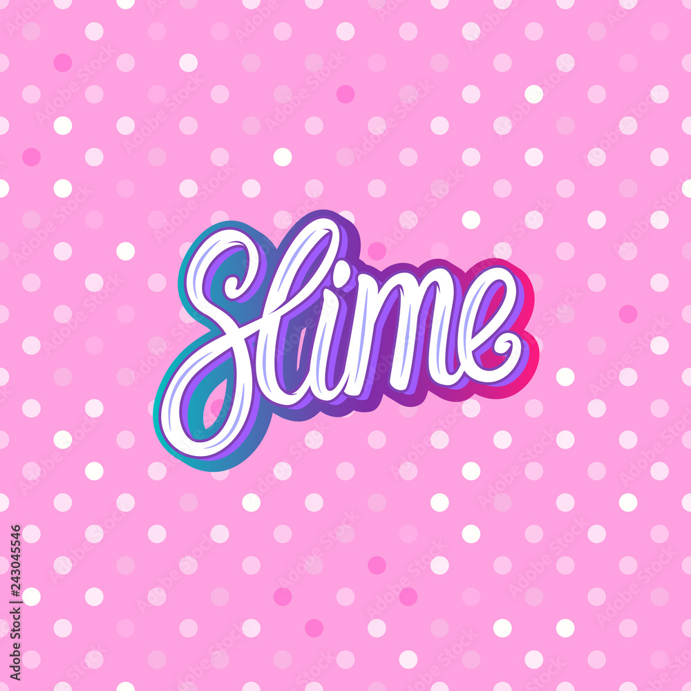 Slime lettering inscription. Pink polka dot. Seamless pattern. Vector illustration texture background