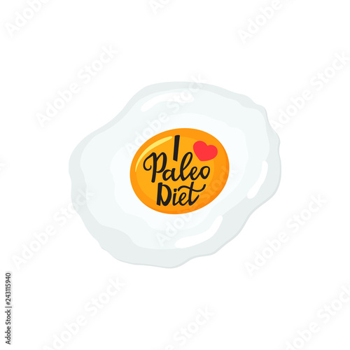 I love the paleo diet - hand drawn lettering. Fried egg healthy breakfast.