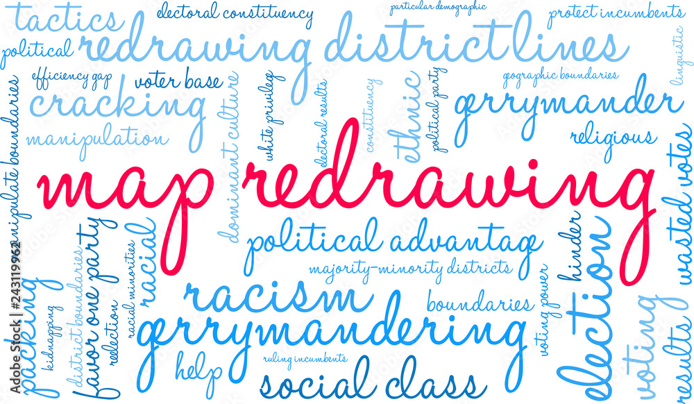 Map Redrawing in Gerrymandering Word Cloud on a white background. Map Redrawing in Gerrymandering Word Cloud on a white background.