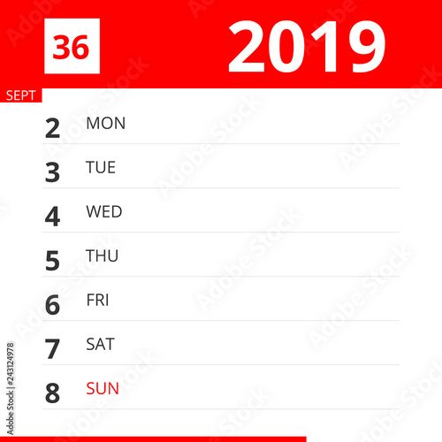 Calendar planner for Week 36 in 2019, ends September 8, 2019 .