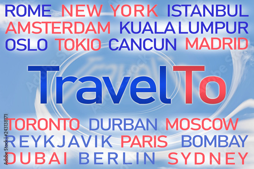 Travel To word cloud with blue background