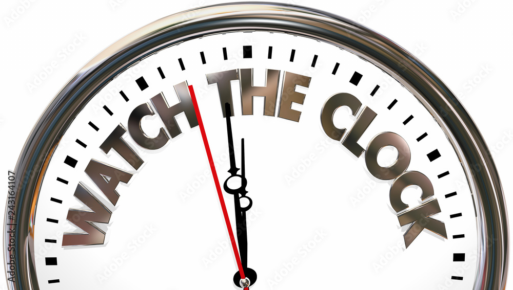 Watch the Clock Deadline Time Words 3d Illustration Watch the Clock Deadline Time Words 3d Illustration