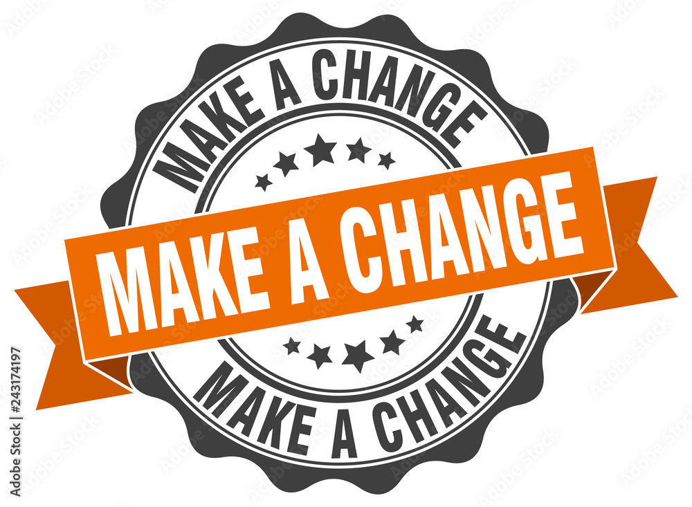 Obraz premium make a change stamp. sign. seal